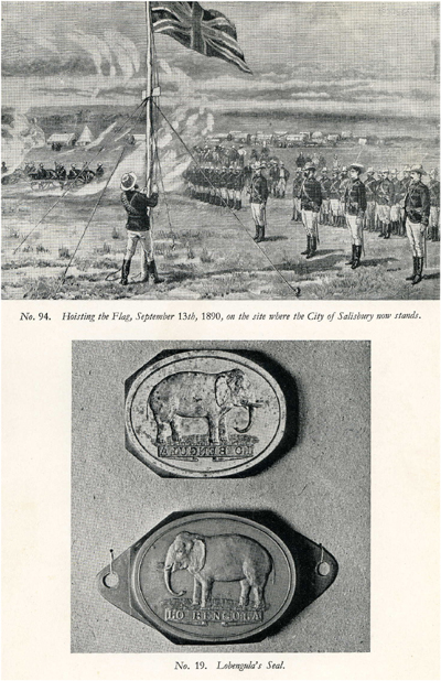 No. 94. Hoisting The Flag, September 13th. 1890, on the site where the City of Salisbury now stands (top). No. 19. Lobengula's Seal (bottom).